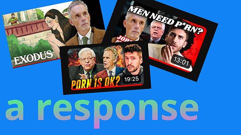 Peterson, Prager, and Porn: a response to Prager, Ruslan, and Daily Disciple