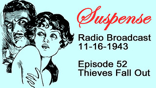 Suspense 11-16-1943 Episode 52-Thieves Fall Out