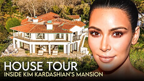 Kim Kardashian | House Tour | $70.4 Million Malibu Mansion