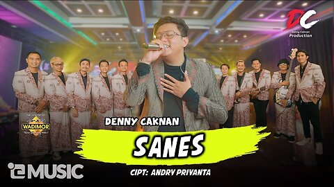 DENNY CAKNAN - SANES (OFFICIAL LIVE MUSIC) | DC MUSIK