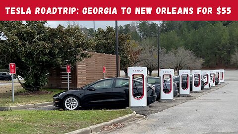 Tesla Roadtrip: Georgia To New Orleans For $55