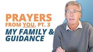 Your Prayers: My Family and Guidance