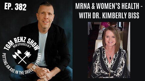 mRNA & Women's Health - With Dr. Kimberly Biss ep. 382