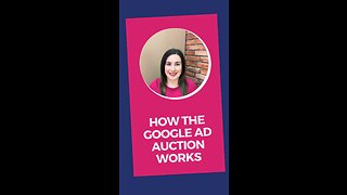 How the Google ad auction works