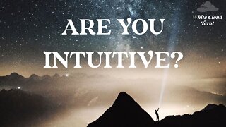 Intuition 3 Are you intuitive? Test and build your psychic abilities.