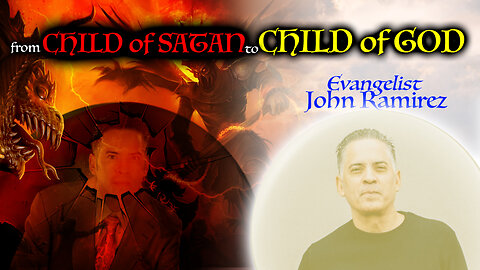 Evangelist John Ramirez | Child of Darkness to Light