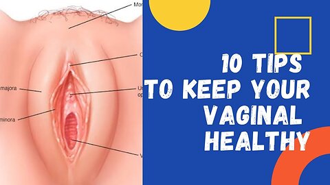 10 Tips to keep your vagina Healthy