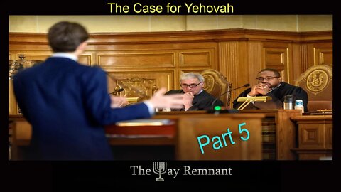 The Case for Yehovah pt 5