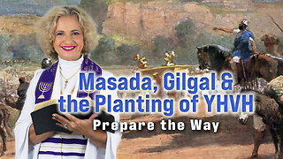 Masada, Gilgal & the Planting of YHVH | Prepare the Way | Archbishop Dominiquae Bierman