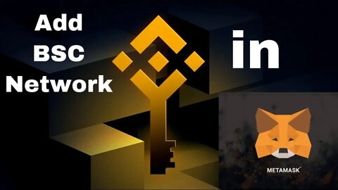 How to add Binance Smart Chain NETWORK in | METAMASK wallet | BSC | Crypto school | 27th March 2022