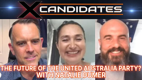Natalie Dumer Interview – The Future of the United Australia Party? - XCandidates Ep105