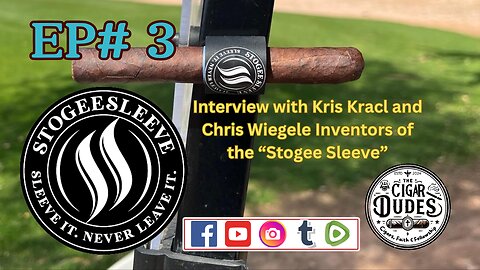 The Cigar Dudes Live Show with the inventors of the "Stogee Sleeve," Kris Kracl and Chris Wiegele.