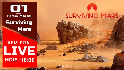 Vem Pra Live! - Surviving Mars - Partiu Marte! [ 01]