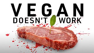 Vegan diets don't work. Here's why