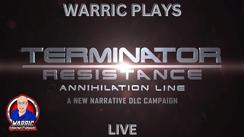 Terminator: Resistance Annihilation Line Live With WARRIC