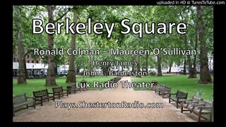 Berkeley Square - Ronald Colman - Maureen O'Sullivan - Lux Radio Theater