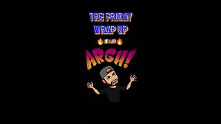 The Friday Wrap Up 5/12/23