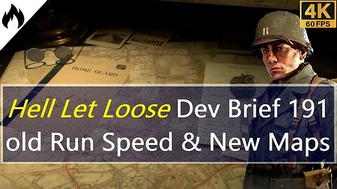 Dev Briefing 191 - Hell Let Loose - New Maps, Old Run Speed-Prone a New Shooting Range and Free DLC