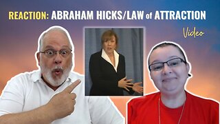 REACTION to Abraham Hicks - Law of Attraction Video