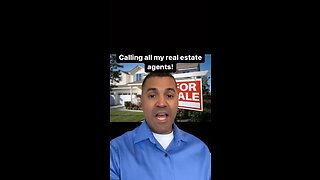 Calling all my real estate agents!