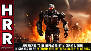 Americans to be replaced by MIGRANTS, then migrants to be EXTERMINATED...