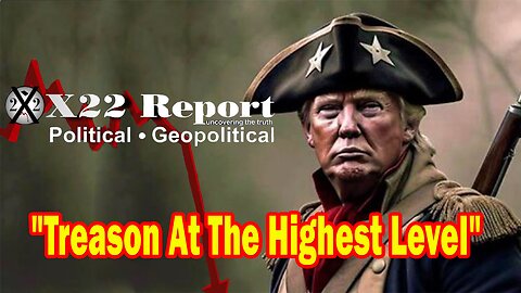 X22 Report - Ep. 3067F - What Happens Next, Treason At The Highest Level, Trump Dropped The Hammer