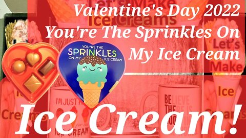 Valentine's Day 2022 Ice Cream You're The Sprinkles On My Ice Cream Chocolate