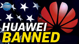 US Bans Huawei, ZTE, Other Chinese Companies | China In Focus