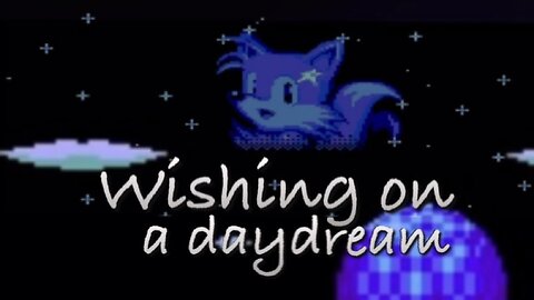 “Wishing on a Daydream” - Sonic 2 Bad Ending Credits (SMS/GG) PARODY song lyrics