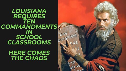 Louisiana Passes Law to Require Classrooms To Display the Ten Commandments | Let's Examine It