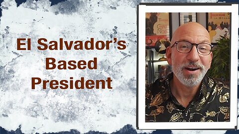 El Salvador’s Based President