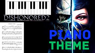 Dishonored 2 OST Main Theme | Piano Version | Dishonored 2