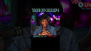 Wife Ed Rule #1 | Dear Future Wifey Inspired This Conversation