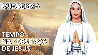 Mensagem de Nossa Senhora de Anguera: Um convite para viver na presença de Jesus na QUARESMA