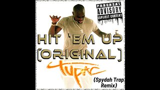 2Pac - Hit 'Em Up (Spydah Trap Remix)