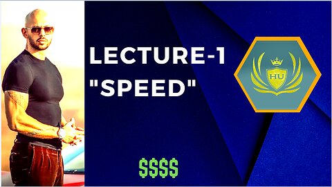 Lecture-1 " Speed" | Hustler's University | Andrew Tate