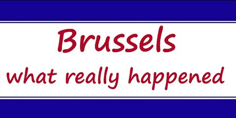 Brussels - What really happened
