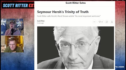 Scott Ritter On Seymour Hersh, Nordstream, The War & Russia w/ Jeff Norman