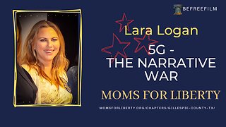 5G NARRATIVE WAR with Lara Logan and Moms For Liberty