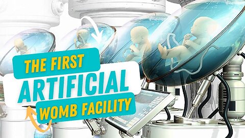 Artificial Womb Facility ?| EctoLife | Playing God