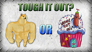 Should You "Tough It Out" and "Push Through It" in a Survival Scenario?