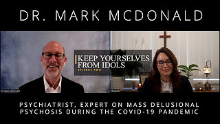 Keep yourselves from idols Episode 2 - An Interview with Dr. Mark McDonald