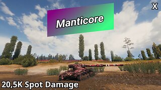 Manticore (20,5K Spot Damage) | World of Tanks