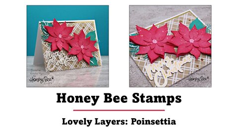 Honey Bee Stamps | Lovely Layers Poinsettia