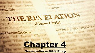 The Revelation of Jesus Christ - Chapter 4