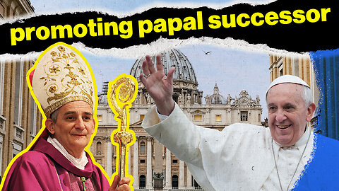 Pope Francis Spotlighting His Potential Successor | Rome Dispatch