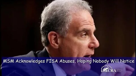 MSM Acknowledges FISA Abuses, Hoping Nobody Will Notice