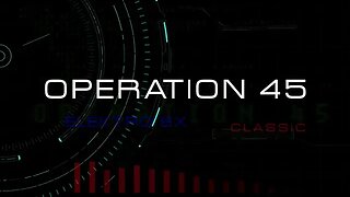 Operation 45