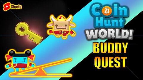 Finding a Buddy Quest in CoinHuntWorld!