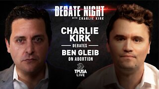 ABORTION DEBATE: Charlie Kirk Vs. “Comedian” Ben Gleib